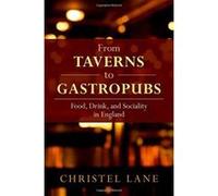 From Taverns to Gastropubs: Food, Drink, and Sociality in England - [Version Originale] Inconnu (Auteur)