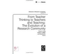 From Teacher Thinking to Teachers and Teaching: The Evolution of a Research Community (Advances in Research on Teaching): 19 - [Livre en VO] Cheryl J Craig, Cheryl J Craig University Of Houston, Tx, U