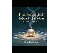 from Tears of Grief to Pearls of Wisdom: 100 Poems to take you from Depression to healing