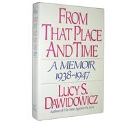 From That Place and Time: A Memoir, 1938-1947