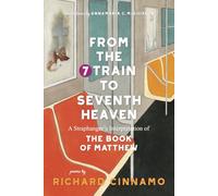 From the 7 Train to Seventh Heaven: A Straphanger's Interpretation of the Book of Matthew