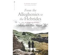 From the Alleghenies to the Hebrides: An Autobiography