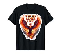 From The Ashes I Rise Phoenix Fire Bird Motivation T-Shirt
