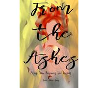 From The Ashes: Poems From Poisonous Love Affairs
