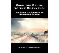 From the Baltic to the Bushveld: My Family's Journey in Southern Africa