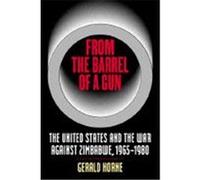 From the Barrel of a Gun Gerald Horne (Auteur)