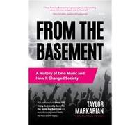 From the Basement by Taylor Markarian Taylor Markarian (Auteur)