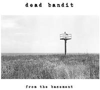 Dead Bandit - from The Basement [Import]