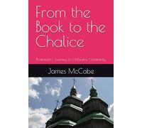 From the Book to the Chalice: Protestant's Journey to Orthodox Christianity
