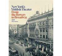 From The Bowery To Broadway: New York'S Yiddish Theater (Hardcover) Edna Nashon, Museum Of The City Of New York (Auteur)