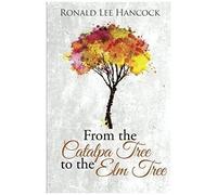 From The Catalpa Tree To The Elm Tree