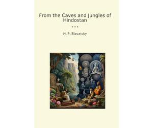 From the Caves and Jungles of Hindostan