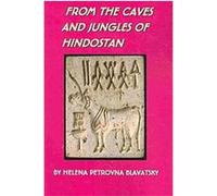 From the Caves and Jungles of Hindostan Helena Petrovna Blavatsky (Auteur)
