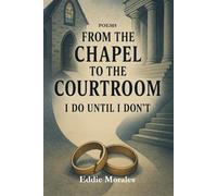 From the Chapel to the Courtroom: I Do Until I Don't