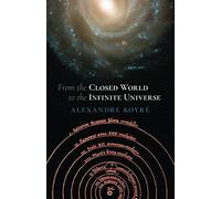 From The Closed World To The Infinite Universe (Hideyo Noguchi Lecture)