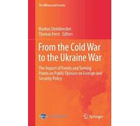 From the Cold War to the Ukraine War: The Impact of Events and Turning Points on Public Opinion on Foreign and Security Policy