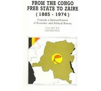 From the Congo Free State to Zaire Jacques Depelchin (Auteur)