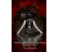 From the Corners of My Mind - Extended Edition: Bringing Awareness to Suicide & Mental Health