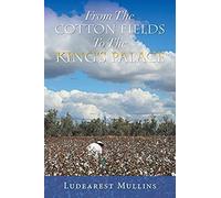 From The Cotton Fields To The King's Palace