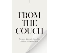 From the Couch: Therapist Quotes to Carry You