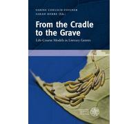 From the Cradle to the Grave: Life-Course Models in Literary Genres