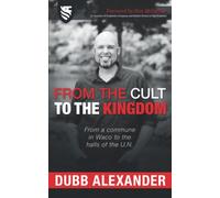 From the Cult to the Kingdom: From a commune in Waco to the halls of the U.N.