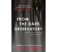 From the Dark Observatory: A Horror Fiction Collection