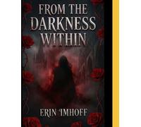 From the Darkness Within