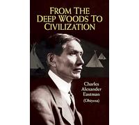 From the Deep Woods to Civilization
