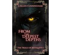 From the Deepest Depths: The Trials of Antiquity I