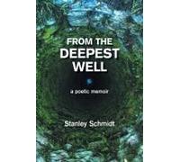 From The Deepest Well