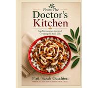 From The Doctor's Kitchen - Mediterranean-Inspired Cooking for Real Life