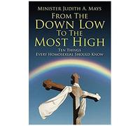 From The Down Low To The Most High