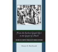 From The Earliest Gospel (Q+) To The Gospel Of Mark