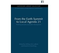 From The Earth Summit To Local Agenda 21