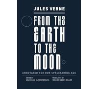 From the Earth to the Moon Annotated for Our Spacefaring Age - Jules Verne - The MIT Press - ebook (ePub) - Livre
