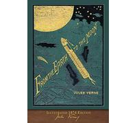 From the Earth to the Moon (Illustrated 1874 Edition): 100th Anniversary Collection