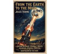 From the Earth to the Moon Jules Verne bilingual edition Spanish/English