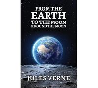 From The Earth To The Moon & Round The Moon