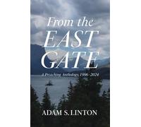 From the East Gate: A Preaching Anthology, 1996-2024