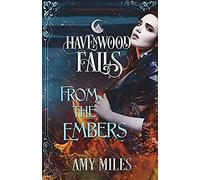 From The Embers: A Havenwood Falls Novella