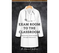 From the Exam Room to the Classroom: Nurturing Allied Health Through Education