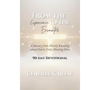 From the Experience to the Encounter: A Journey from merely knowing about God to truly meeting Him