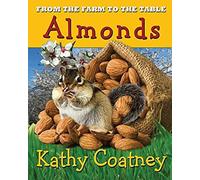 From The Farm To The Table Almonds