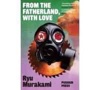 From the Fatherland with Love (B-Format Paperback) Murakami, Ryu (Auteur)
