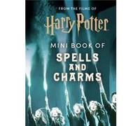 From the Films of Harry Potter Mini Book of Spells and Charms by Insight Editions Insight Editions (Auteur)