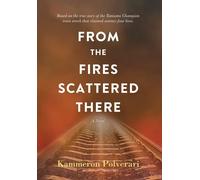 From The Fires Scattered There