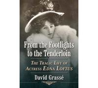 From The Footlights To The Tenderloin