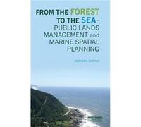 From the Forest to the Sea Public Lands Management and Marine Spatial Planning - Gopnik Morgan Environmental Policy Consultant Washington DC USA - Taylor Gopnik Morgan Environmental Policy Consultant