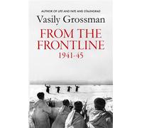 From the Frontline Stalingrad, Treblinka, Berlin - 1941-45 - Vasily Grossman - MacLehose Press - ebook (ePub) - Livre